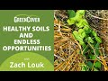 Thumbnail for Zach Louk - Healthy Soils & Endless Opportunities
