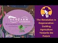 Thumbnail for The Revolution is Regenerative: Guiding Agriculture Towards the Future