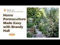 Thumbnail for Home Permaculture Made Easy: Brandy Hall’s Three Pillars for Every Yard