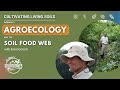 Thumbnail for Symbiotic Impact of Agroecology and the Soil Food Web