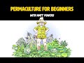 Thumbnail for Permaculture for Beginners with Matt Powers [FULL WEBINAR]