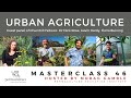 Thumbnail for What is Urban Agriculture - a discussion with practitioners.