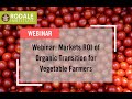 Thumbnail for Webinar: Markets ROI of Organic Transition for Vegetable Farmers