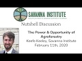 Thumbnail for Power & Opportunity of Agroforestry | Keefe Keely, Savanna Institute