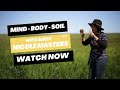 Thumbnail for Mind - Body - Soil | Episode 4 with Nicole Masters