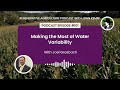Thumbnail for Episode 101: Making the Most of Water Variability with Joel Grosbach