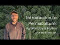 Thumbnail for Introduction to Permaculture (3/5): Agroforestry + Keyline