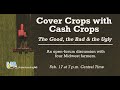 Thumbnail for Cover Crops with Cash Crops: The Good, The Bad , and The Ugly 2/17/22
