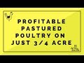 Thumbnail for Profitable Pastured Poultry on 3/4 Acre