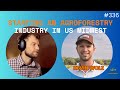 Thumbnail for Kevin Wolz – Starting agroforestry industry in soy and corn monoculture...