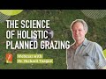 Thumbnail for The Science of Holistic Planned Grazing | Dr. Richard Teague