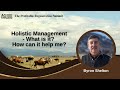 Thumbnail for Holistic Management - What is it? How can it help me? with Byron Shelton