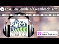 Thumbnail for Ep 4. Ben Beichler of Creambrook Farm