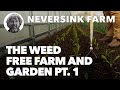 Thumbnail for The Weed Free Farm and Garden - Part One