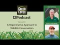 Thumbnail for Podcast Episode #12: A Regenerative Approach to Wildlife Conservation with...