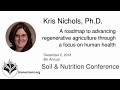 Thumbnail for Kris Nichols: A roadmap to Advancing Regenerative Agriculture | SNC 2018