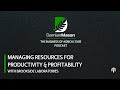 Thumbnail for Managing Resources for Productivity & Profitability