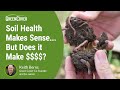 Thumbnail for Soil Health Makes Sense, But Does it Make $$$$?