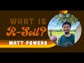 Thumbnail for What Is Regenerative Soil? with Matt Powers | R-SOIL 2025