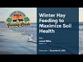 Thumbnail for Winter Hay Feeding to Maximize Soil Health